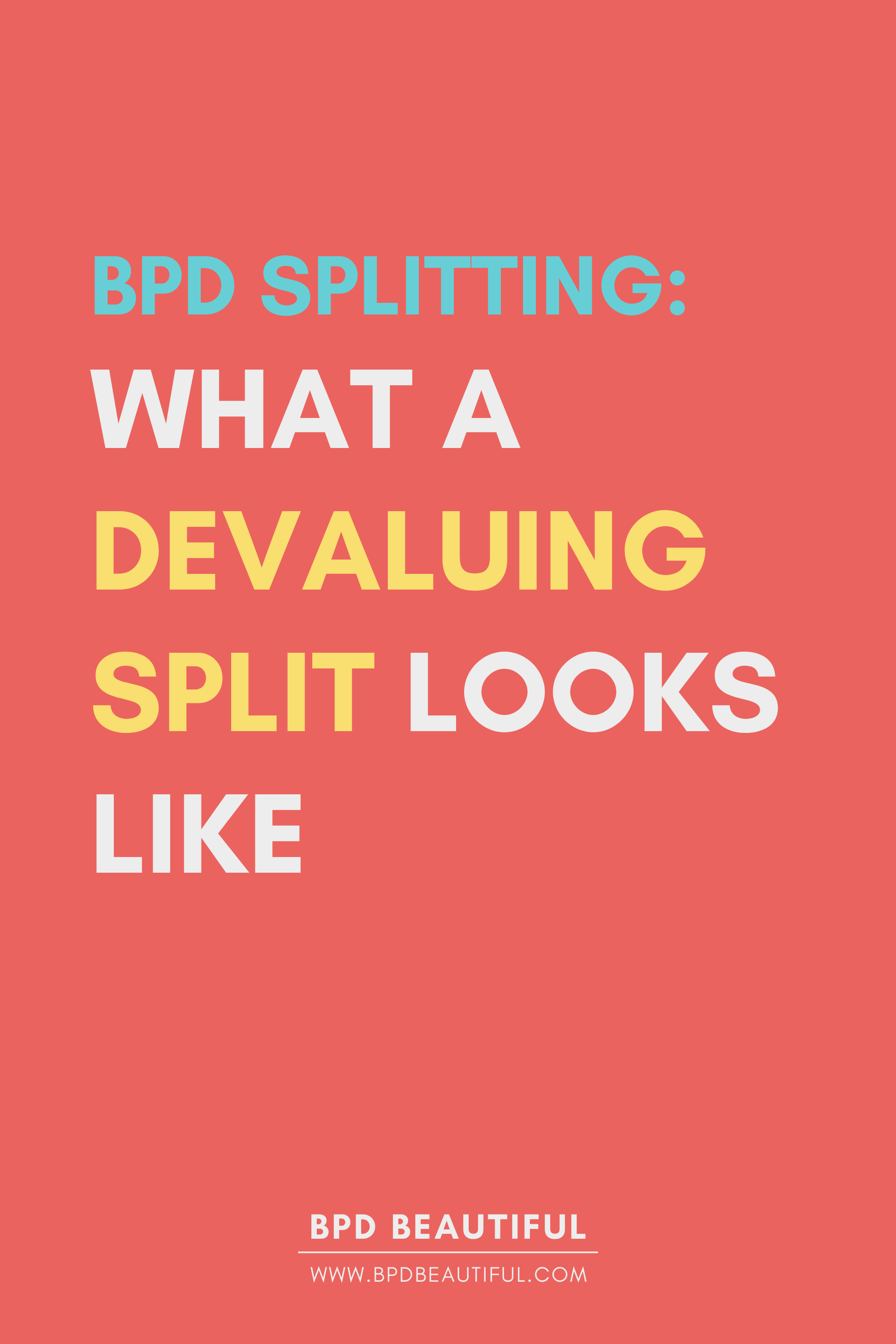 BPD Splitting: What a Devaluing Split Looks Like post title graphic