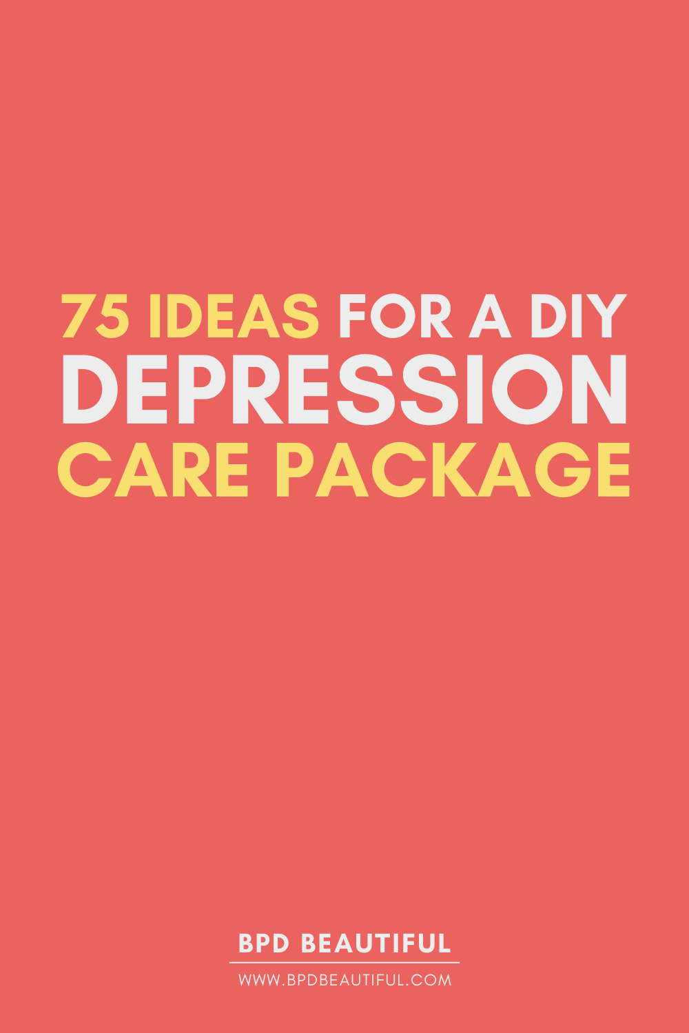 Depression Care Package: 75 Ideas to Build Your Own