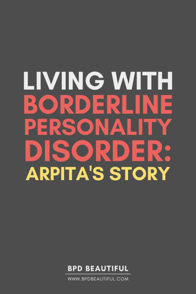 living with bpd story: arpita's experience - blog post graphic