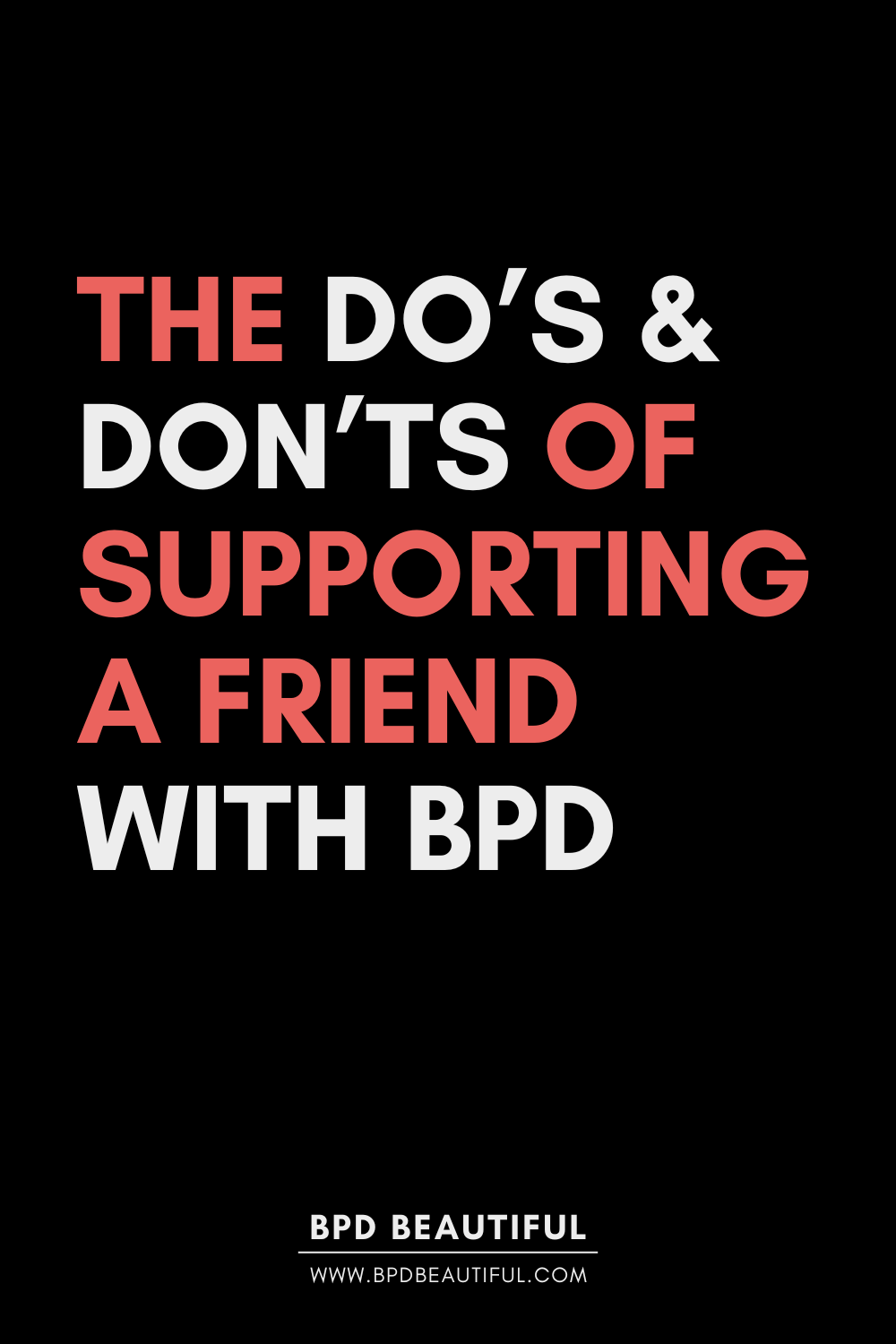 do's and don'ts of supporting a bpd friendship