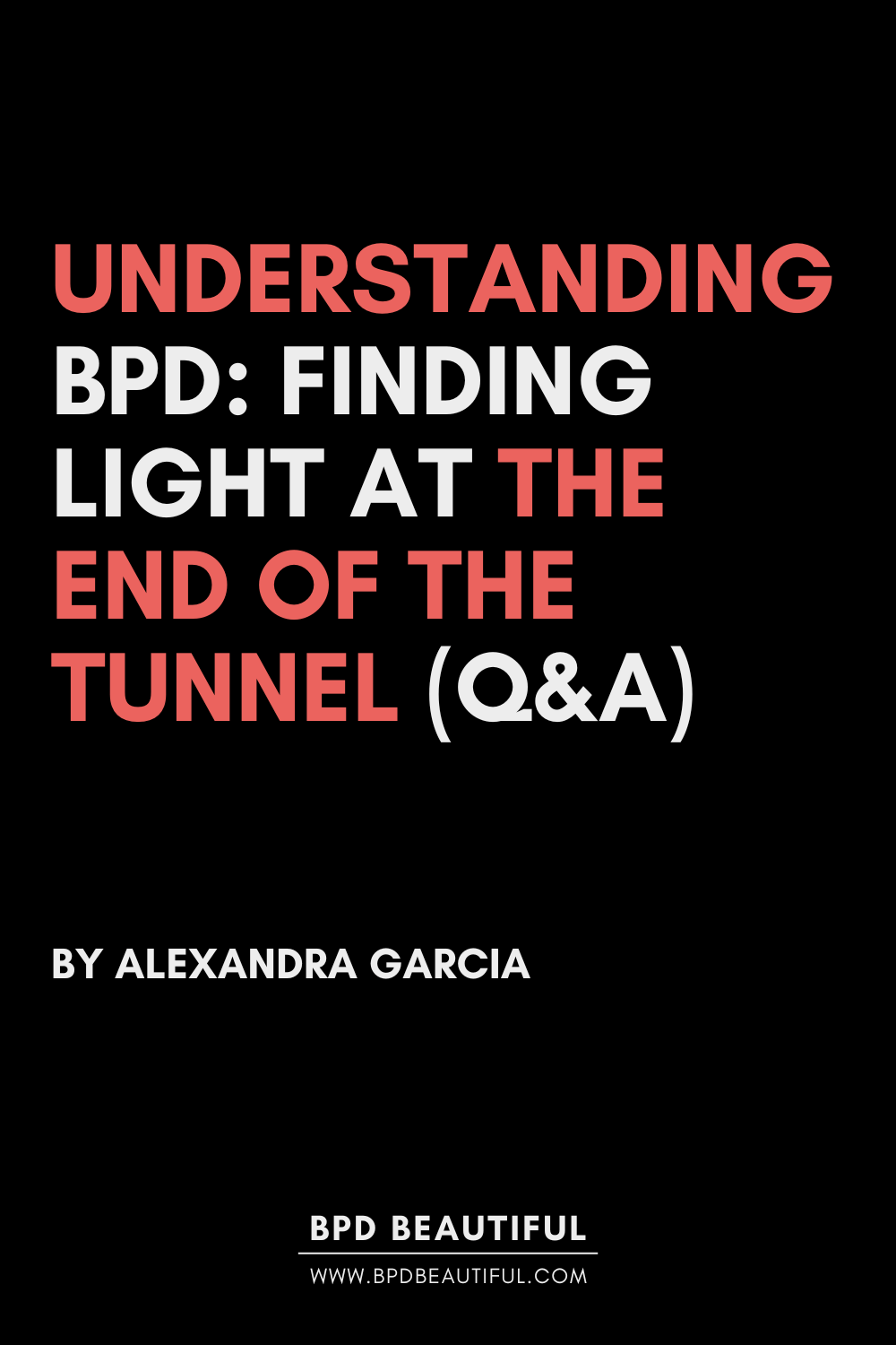understanding bpd: finding the light at the end of the tunnel