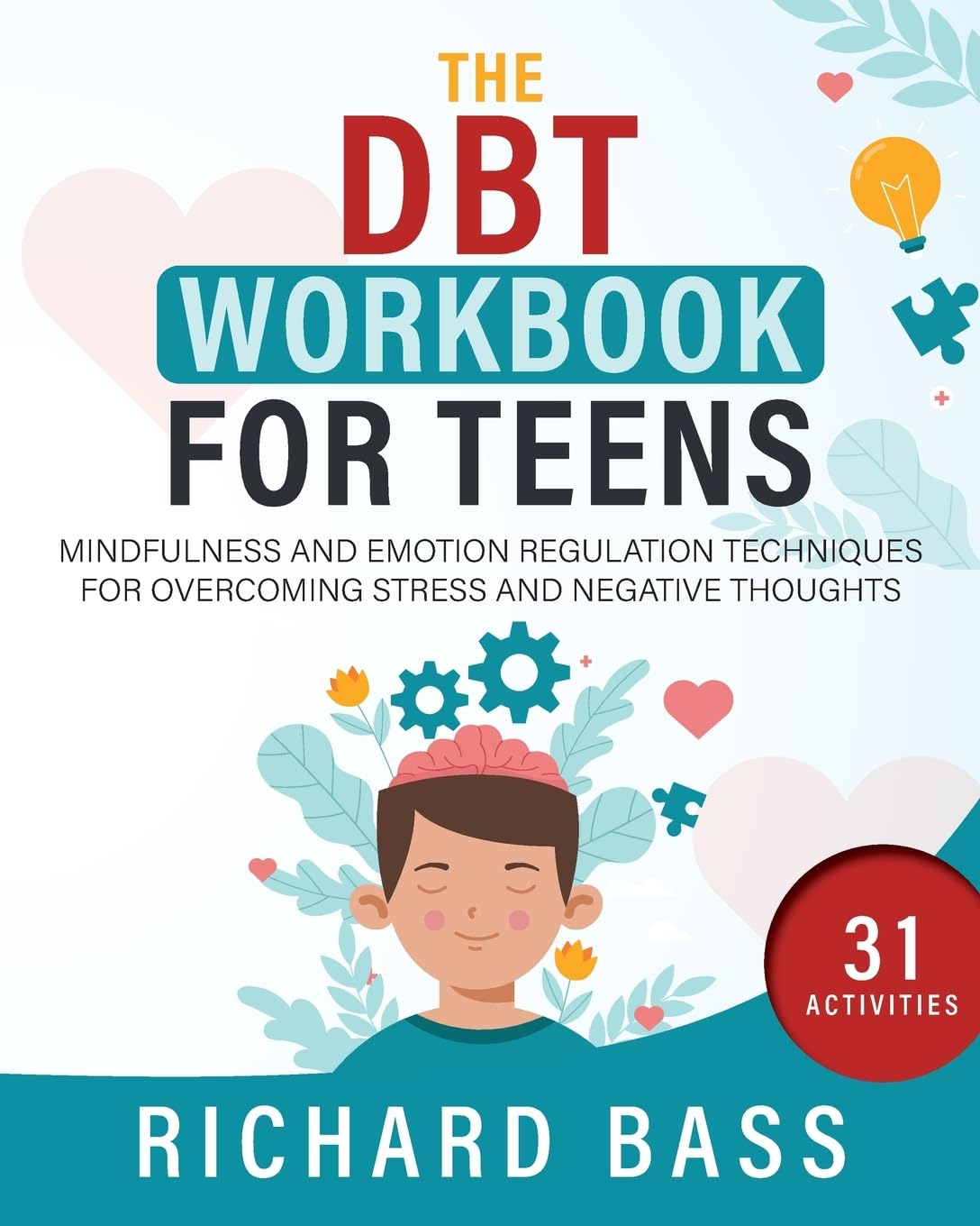 bpd resource: the dbt workbook for teens, mindfulness and emotion regulation techniques for overcoming stress and negative thoughts