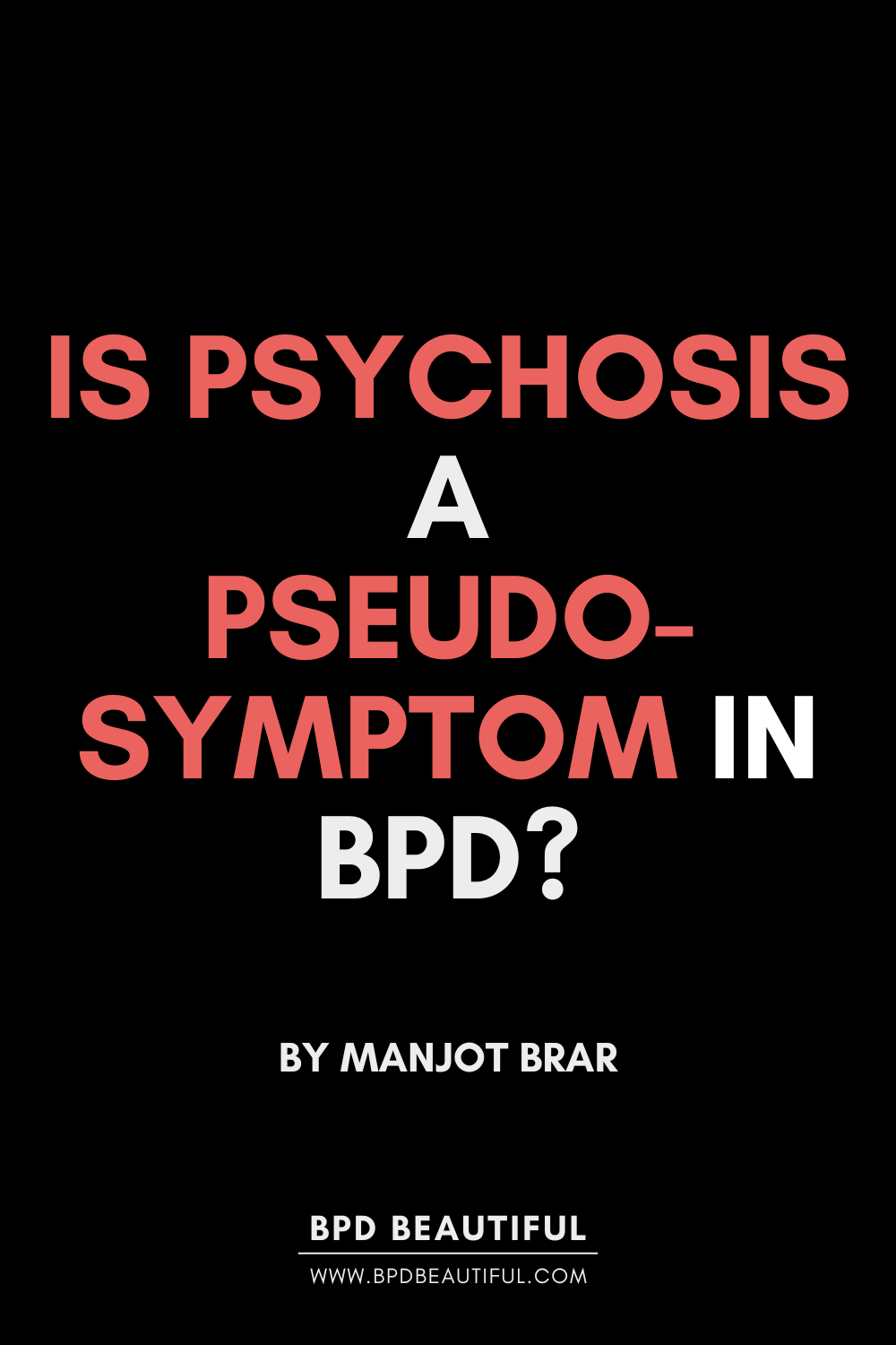 bpd symptoms: is psychosis a pseudo-symptom in BPD? post title graphic