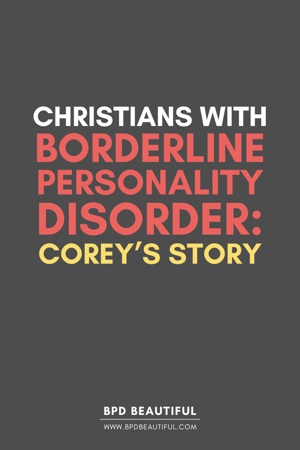 christians-with-bpd: corey's story post title graphic for pinterest