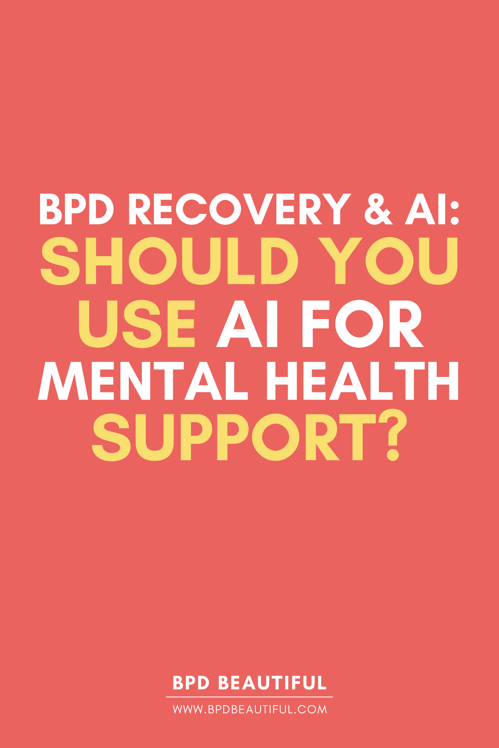 bpd and ai: should you use AI for mental health support? post title graphic